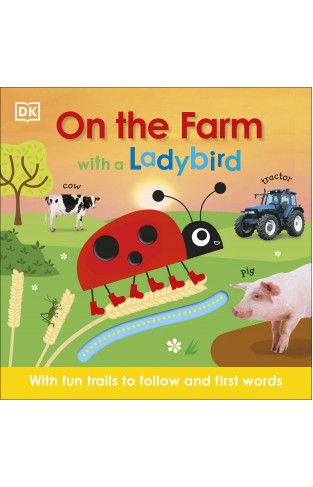 On the Farm with a Ladybird: With fun trails to follow and first words